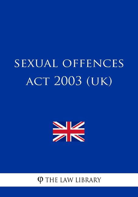 Sexual Offences Act 2003 (UK), (Paperback)