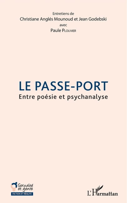 SexualitÃ© Et Genre: Fiction Et RÃ©alitÃ© Le passe-port: Entre poÃ©sie et psychanalyse, (Paperback)