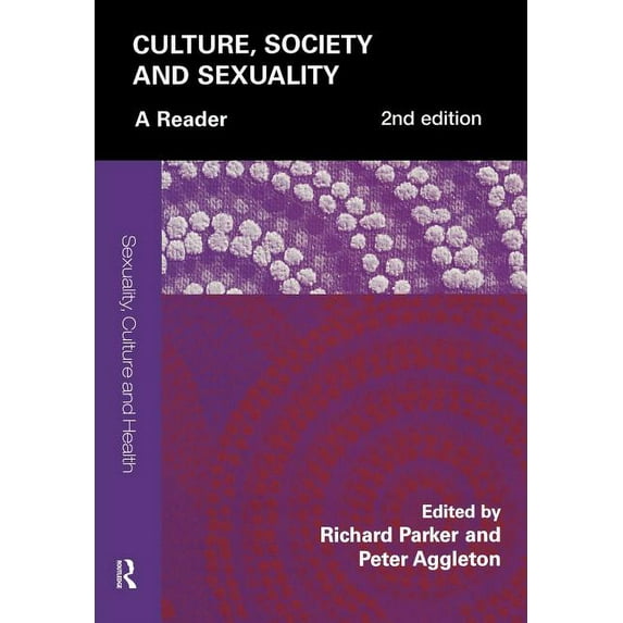 Sexuality, Culture and Health Culture, Society and Sexuality: A Reader, (Paperback)
