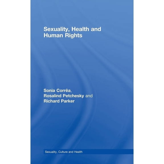Sexuality, Culture and Health Sexuality, Health and Human Rights, (Hardcover)