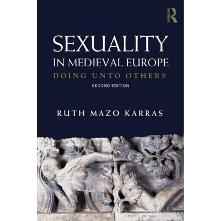 Pre-Owned Sexuality in Medieval Europe: Doing Unto Others