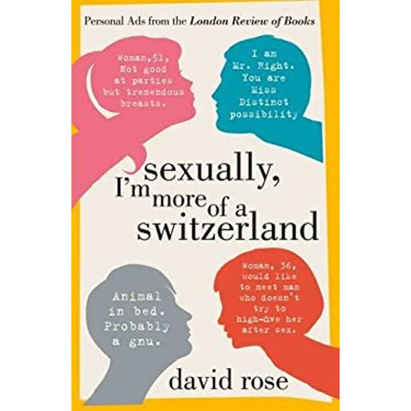 Pre-Owned Sexually, I'm More of a Switzerland : Personal Ads from the London Review of Books (Hardcover) 9780330518994