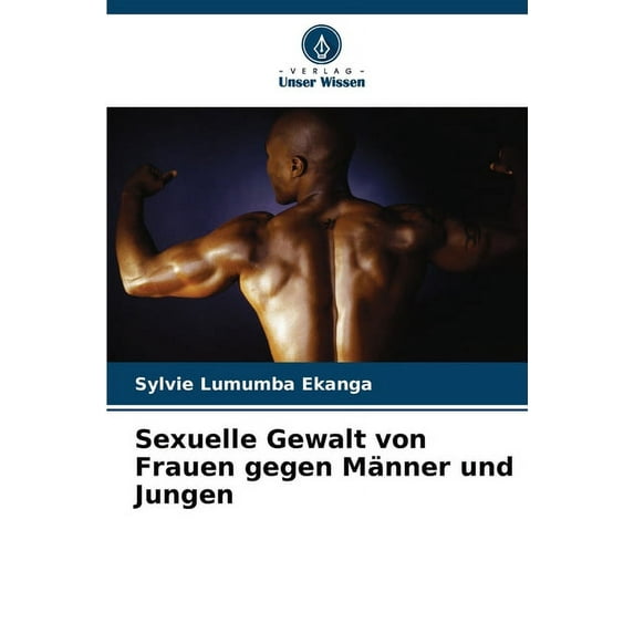 Sexuelle Gewalt von Frauen gegen Männer und Jungen (Paperback)