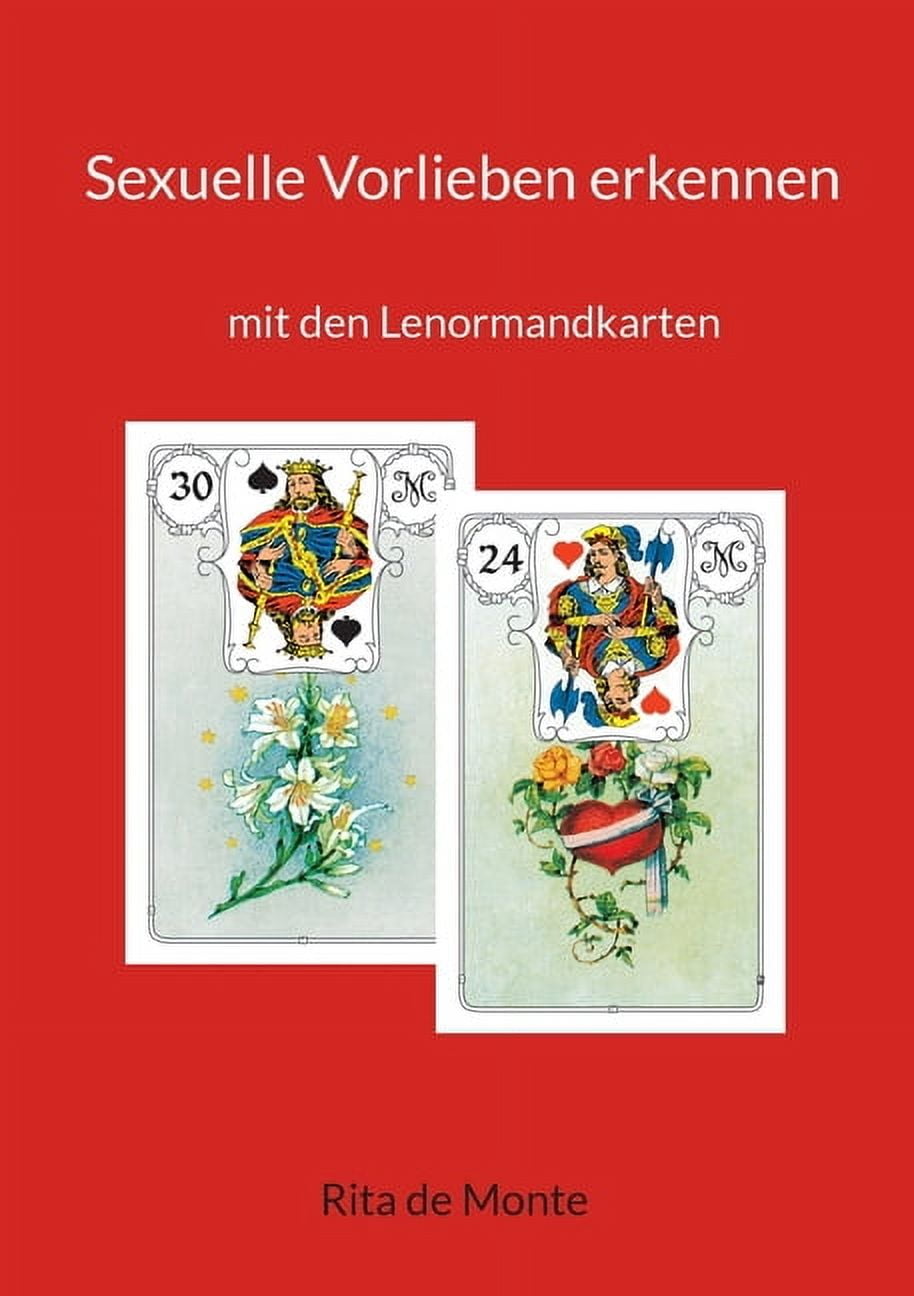 Sexuelle Vorlieben erkennen: mit den Lenormandkarten, (Paperback)