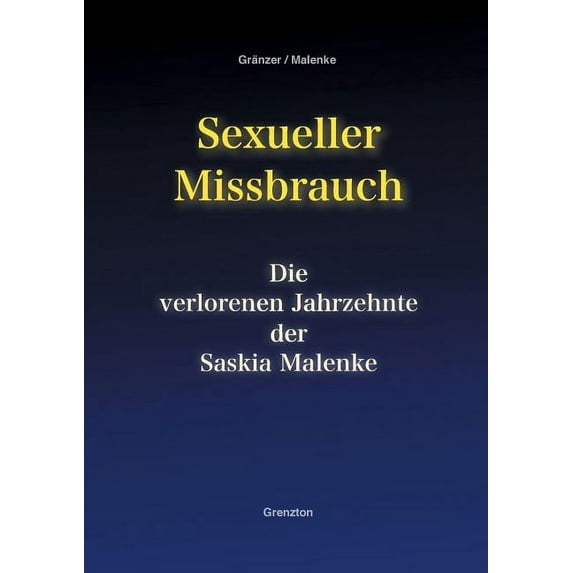 Sexueller Missbrauch - Die verlorenen Jahrzehnte der Saskia Malenke (Paperback)