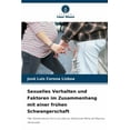 thumbnail image 1 of Sexuelles Verhalten und Faktoren im Zusammenhang mit einer frühen Schwangerschaft, (Paperback), 1 of 1