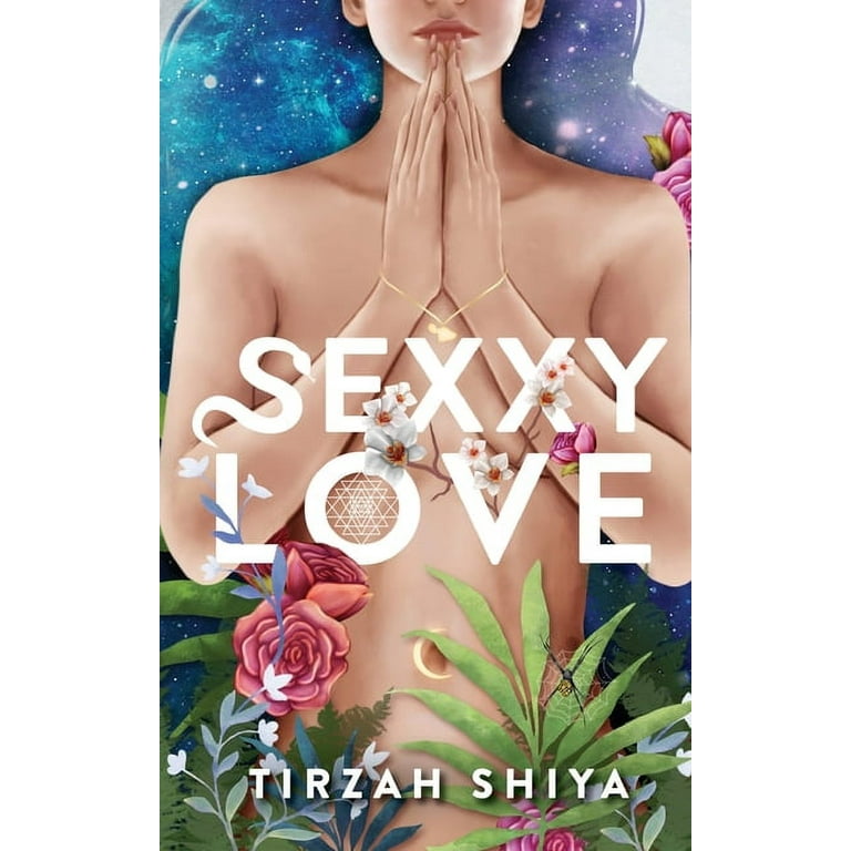Sexxy Love: A Journey to Love and Freedom through Fulfilling