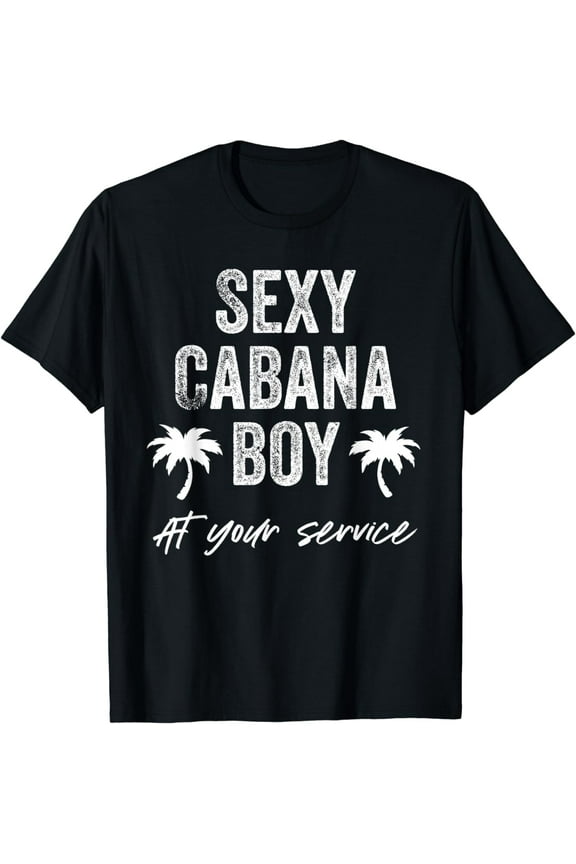 Sexy Cabana Boy Pool Party Bartender Mens Gift T-Shirt
