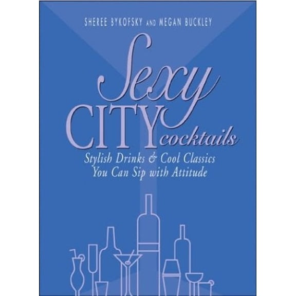 Pre-Owned Sexy City Cocktails (Paperback) 9781580629171