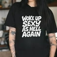 thumbnail image 1 of Sexy Confident T-Shirt Graphic Tee Bold Top Woke Up Design Cotton Short Sleeve Casual Black S-5XL, 1 of 5