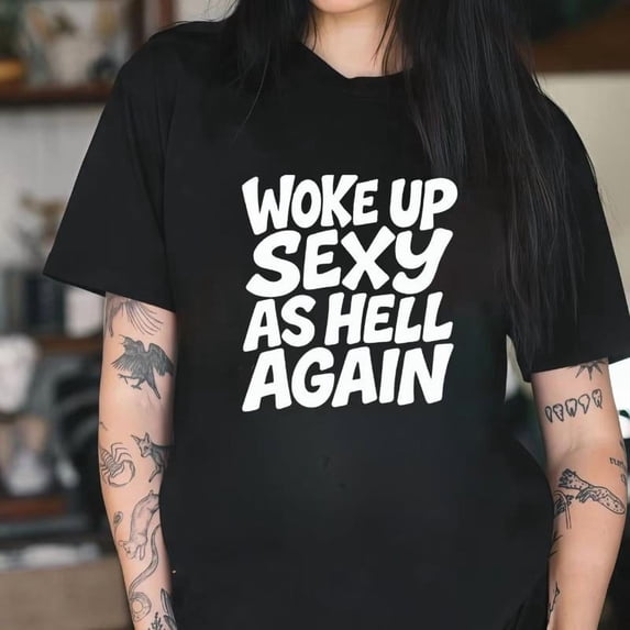 Sexy Confident T-Shirt Graphic Tee Bold Top Woke Up Design Cotton Short Sleeve Fashion Casual Black S-5XL