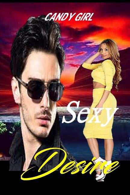 Sexy Desire Sexy Series Paperback 1539091961 9781539091967 Candy Girl