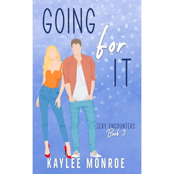 Sexy Encounters: Going for It (Paperback)