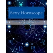 Sexy Horoscope Everything Sexy About Your Zodiac Sign, Paperback