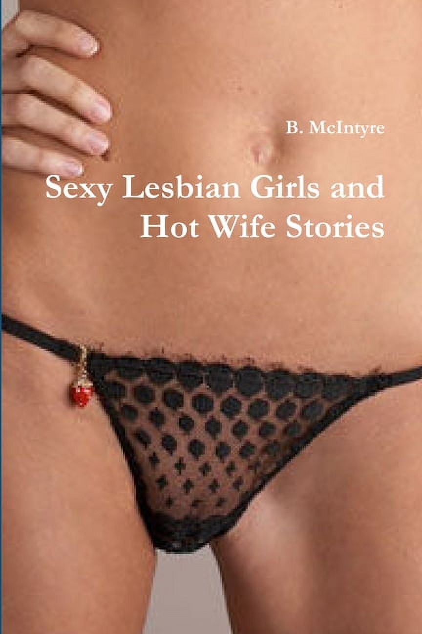 Sexy Lesbian Girls and Hot Wife Stories (Paperback) image