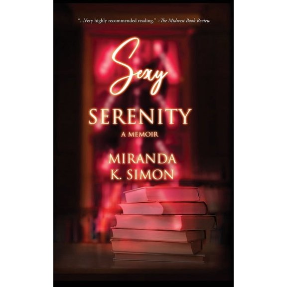 Sexy Serenity: A Memoir (Hardcover)