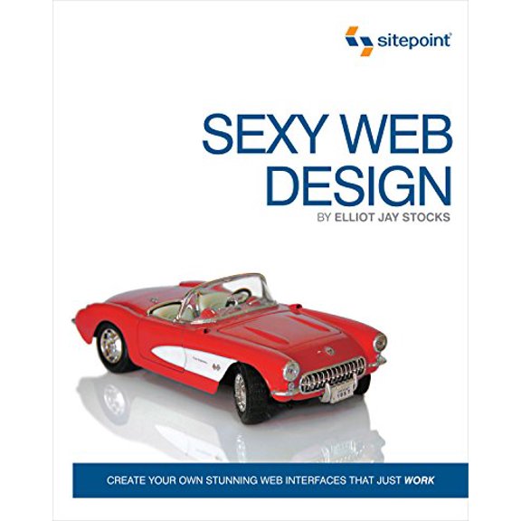 Pre-Owned Sexy Web Design : Creating Interfaces That Work (Paperback) 9780980455236