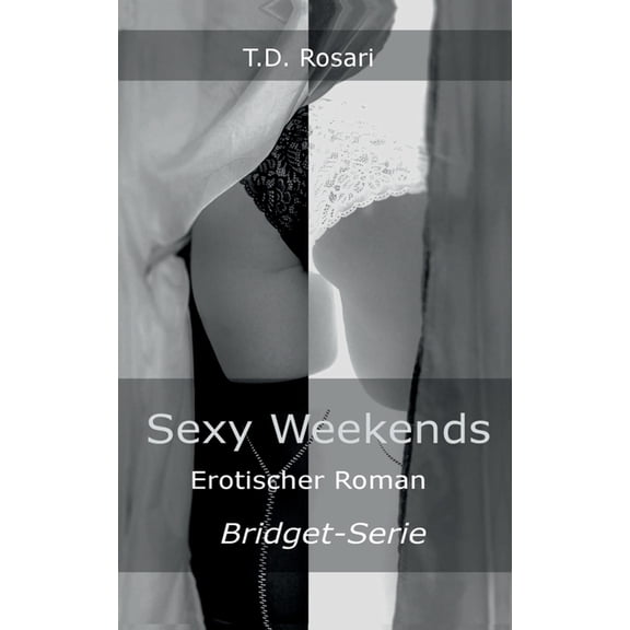 Sexy Weekends, (Paperback)