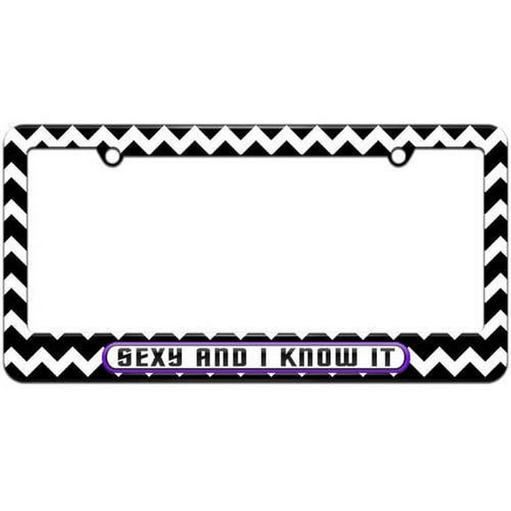 Sexy and I Know It Funny License Plate Tag Frame, Multiple Colors