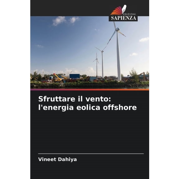 Sfruttare il vento: l'energia eolica offshore, (Paperback)