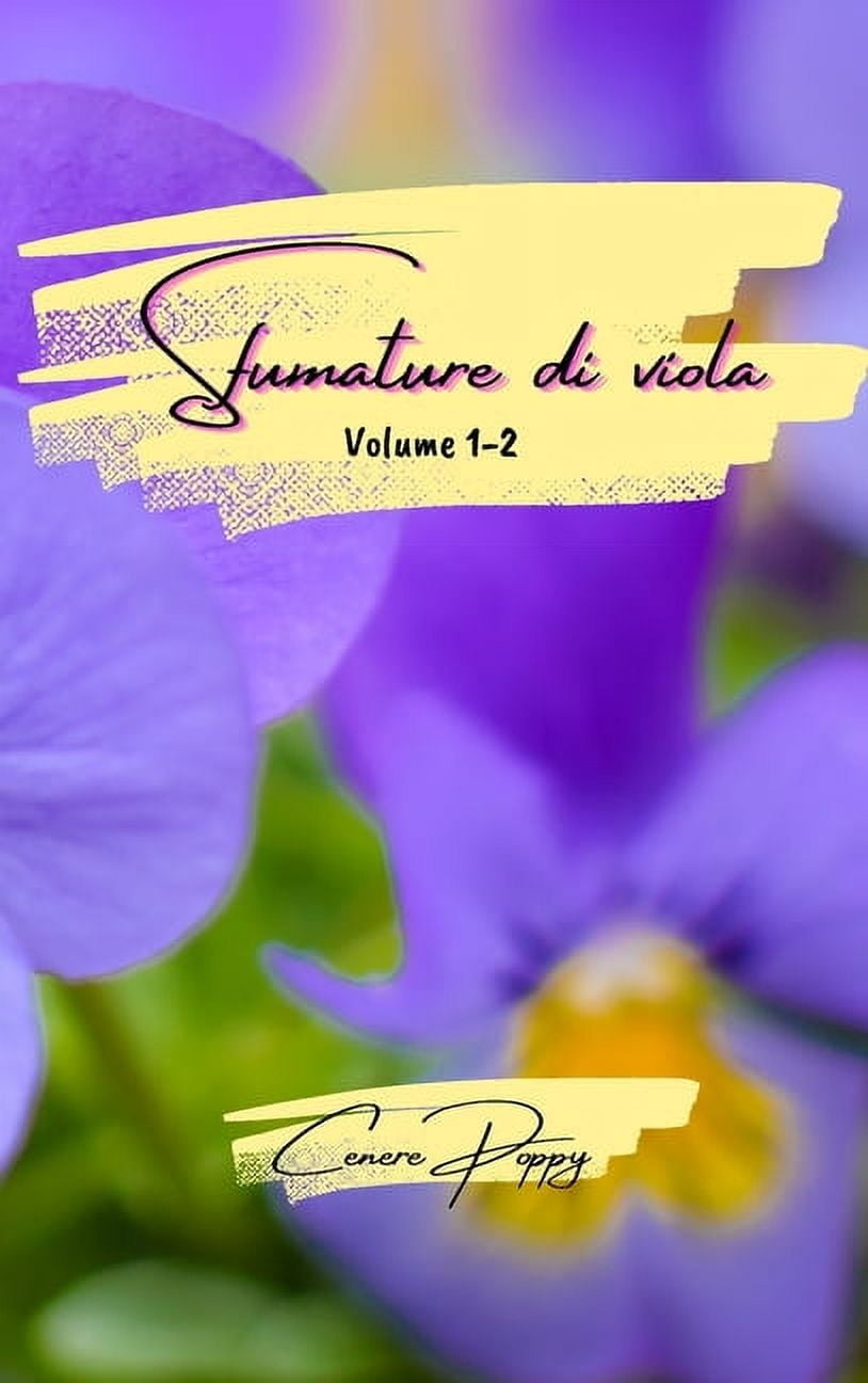 Sfumature di viola volume 1-2: raccolta di poesie, (Hardcover)
