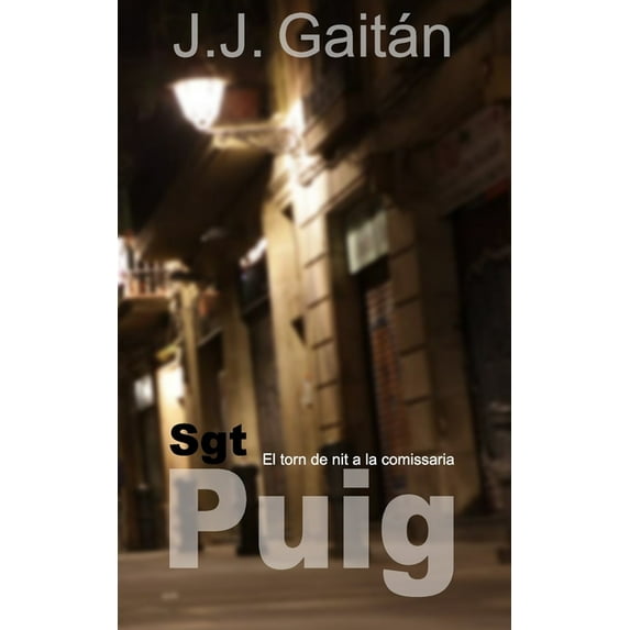 Sgt Puig - El torn de nit a la comissaria (Paperback)