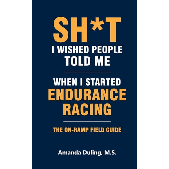 Sh*t I Wished People Told Me When I Started Endurance Racing, (Paperback)