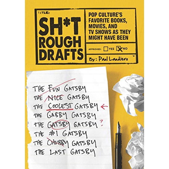Pre-Owned Sh*t Rough Drafts: Pop Culture's Favorite Books, Movies, and TV Shows as They Might Have Been (Paperback) 1452131309 9781452131306