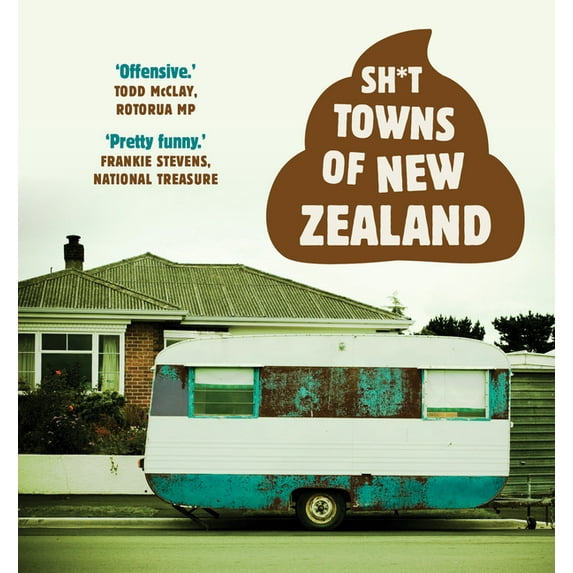 Sh*t Towns of New Zealand (Paperback)