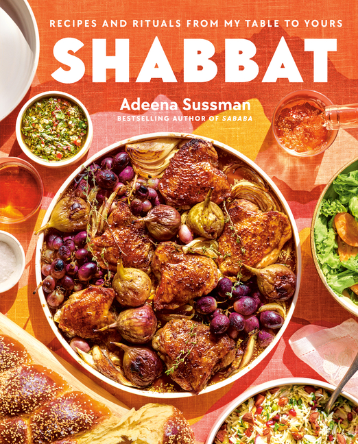 Shabbat Recipes and Rituals from My Table to Yours (Hardcover