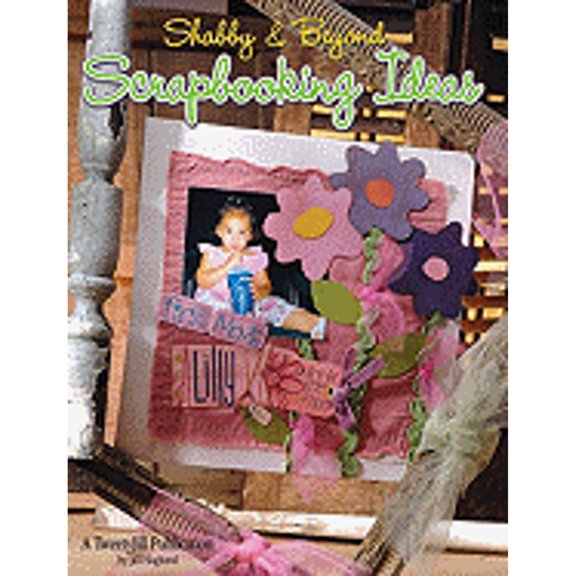 Pre-Owned Shabby and Beyond Scrapbooking Ideas (Paperback) 9781891898099