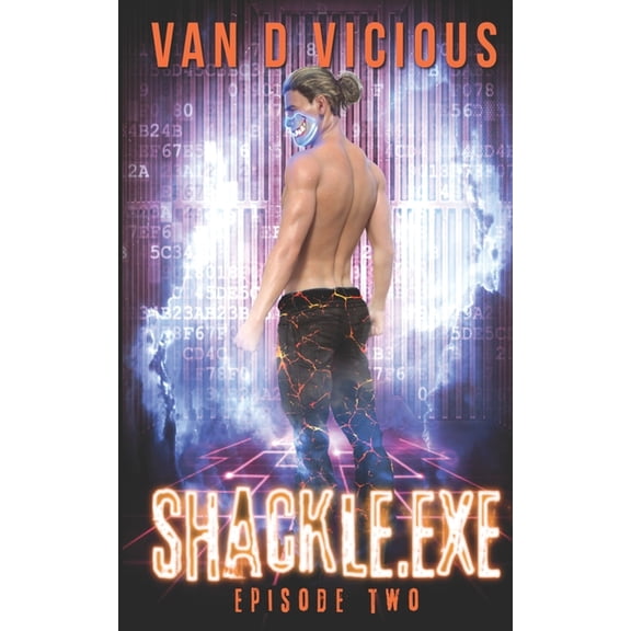 Shackle.Exe: Shackle.exe: Episode 2 (Paperback)
