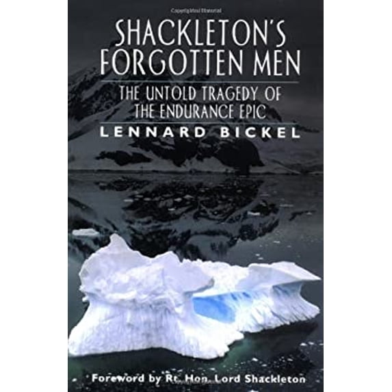 Pre-Owned Shackleton's Forgotten Men: The Untold Tale of an Antarctic Tragedy (Adrenaline Classics) (Hardcover) 1560252561 9781560252566