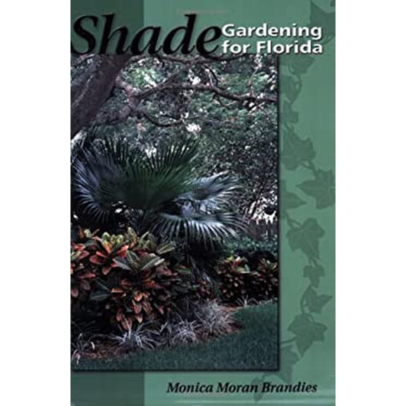 Pre-Owned Shade Gardening for Florida (Paperback) 0820004219 9780820004211
