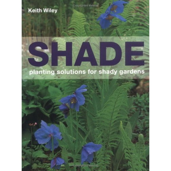 Pre-Owned Shade: Planting Solutions for Shady Gardens (Hardcover) 0881927554 9780881927559