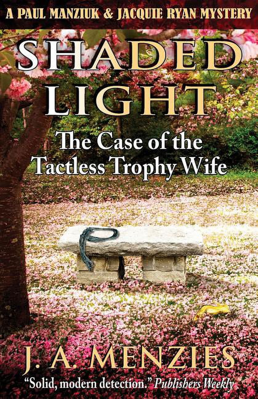 Tectles Paul Manziuk and Jacquie Ryan Mystery Shaded Light: The Case of the ...