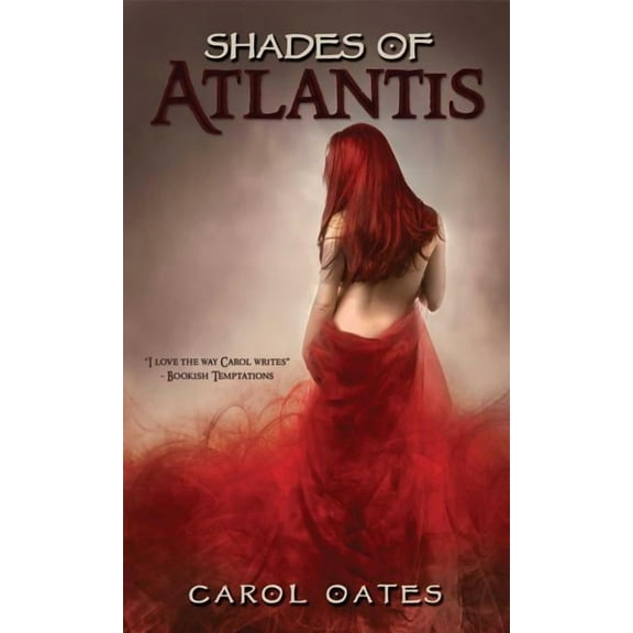 Shades of Atlantis (Paperback) by Carol Oates