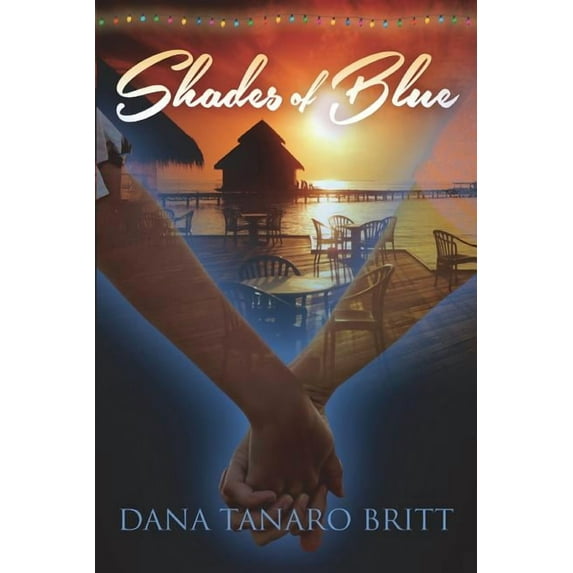 Shades of Blue: An Island Sanctuary Novel (Volume 1)