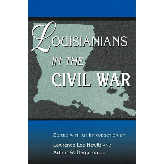 Shades of Blue and Gray: Louisianians in the Civil War (Series #1) (Hardcover)