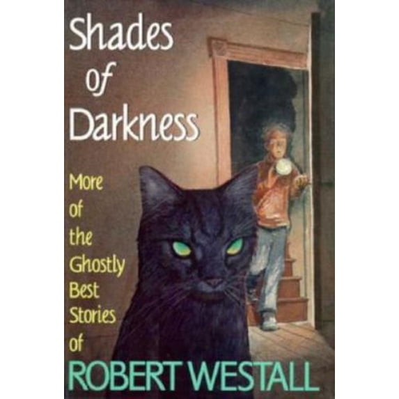 Pre-Owned Shades of Darkness: More of the Ghostly Best Stories of Robert Westall (Hardcover) 0374367582 9780374367589