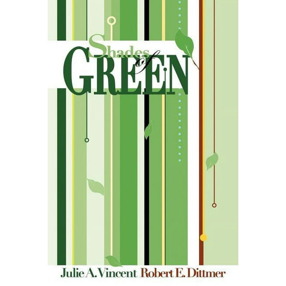 Shades of Green : A Guide to Going Green for the Rest of Us