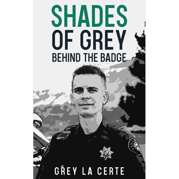 Shades of Grey Behind the Badge, (Hardcover)