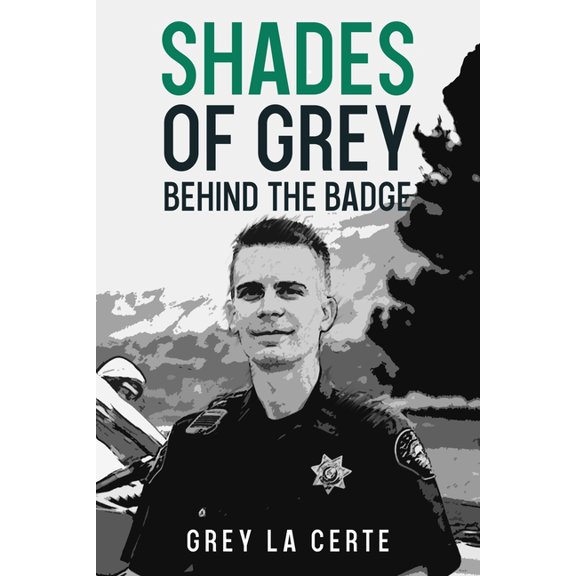 Shades of Grey Behind the Badge, (Paperback)