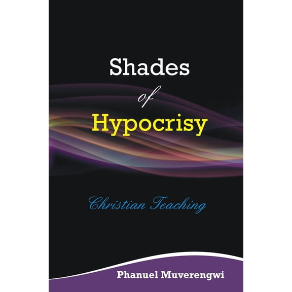 Shades of Hypocrisy, (Paperback)