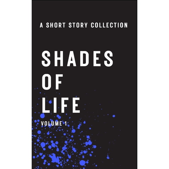 Shades of Life Collection Shades of Life Volume 1, Book 1, (Paperback)