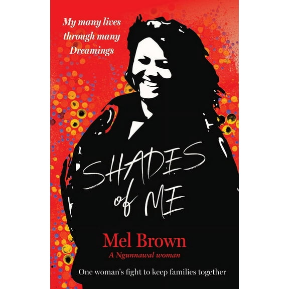 Shades of Me: My Many Lives Through Many Dreamings, (Paperback)