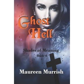 Shades of Meaning: Ghost Hell (Paperback)
