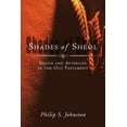 thumbnail image 1 of Shades of Sheol: Death and Afterlife in the Old Testament, (Paperback), 1 of 1