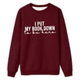 thumbnail image 1 of Shadoumai I Put My Book Down To Be Here Sweatshirt For Womens Fashion Casual Letter Printed Round Neck Long Sleeve Hoodie Top, 1 of 2