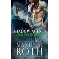 thumbnail image 1 of Shadow Agents/Psi-Ops: Healing the Wolf: Paranormal Security and Intelligence Ops Shadow Agents: Part of the Immortal Ops World (Paperback), 1 of 1
